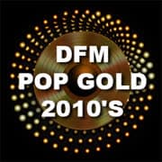 DFM: Pop Gold 2010s