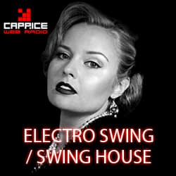 Radio Caprice: Electro Swing / Swing House